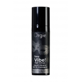 Гель для массажа ORGIE Sexy Vibe High Voltage с эффектом вибрации - 15 мл. - ORGIE - купить с доставкой в Астрахани