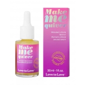 Возбуждающие капли для клитора Make Me Quiver - 30 мл. - Love to Love - купить с доставкой в Астрахани