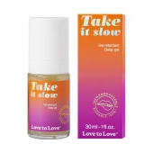 Пролонгирующий гель для мужчин Take It Slow - 30 мл. - Love to Love - купить с доставкой в Астрахани