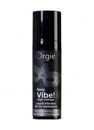 Гель для массажа ORGIE Sexy Vibe High Voltage с эффектом вибрации - 15 мл. - ORGIE - купить с доставкой в Астрахани