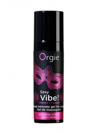 Гель для массажа ORGIE Sexy Vibe Intense Orgasm - 15 мл. - ORGIE - купить с доставкой в Астрахани