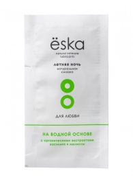 Пробник натурального лубриканта на водной основе Ёska  Летняя ночь  - 7 мл. - Eska - купить с доставкой в Астрахани