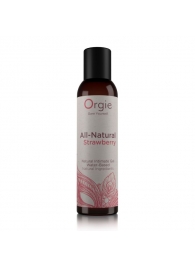 Интимный гель на водной основе All-Natural Strawberry с ароматом клубники - 150 мл. - ORGIE - купить с доставкой в Астрахани