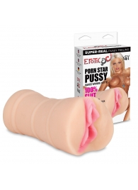 Мастурбатор-вагина PORN STAR PUSSY - Erotic Fantasy - в Астрахани купить с доставкой